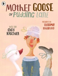 [영어] Mother Goose of Pudding Lane : A Small Tall Tale
