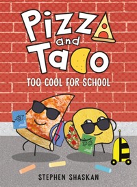 Pizza and Taco. 4, Too cool for school