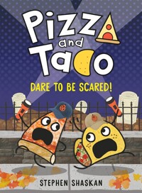 Pizza and Taco. 6, Dare to be scared!